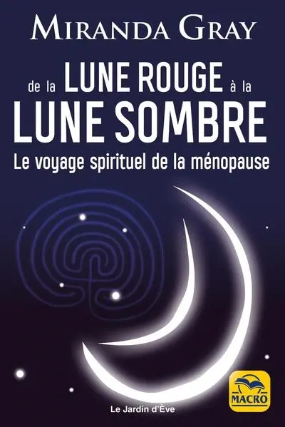 De la lune rouge à la lune sombre : le voyage spirituel de la ménopause
