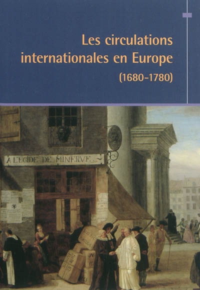 Les circulations internationales en Europe, 1680-1780