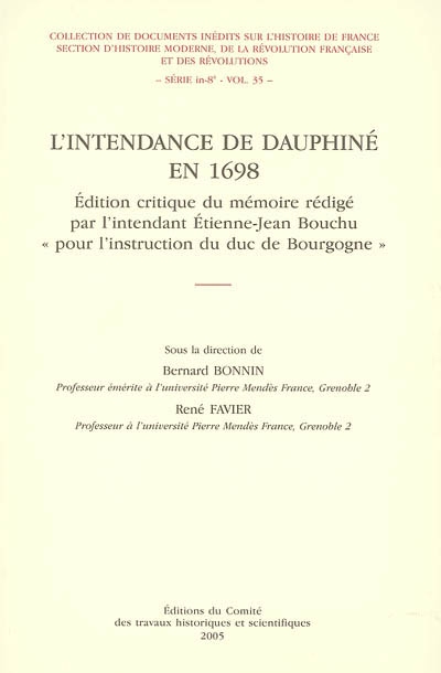 L'intendance de Dauphiné en 1698 : édition critique du mémoire rédigé par l'intendant Etienne-Jean Bouchu pour l'instruction du duc de Bourgogne