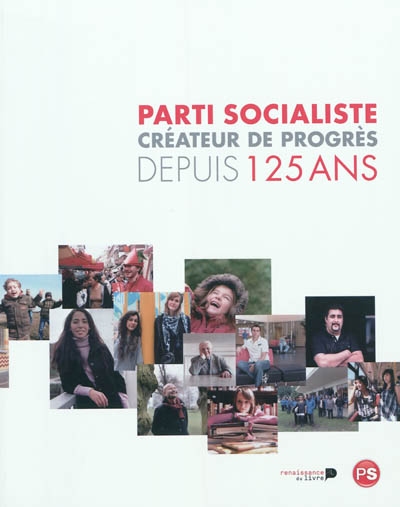 Parti socialiste : créateur de progrès depuis 125 ans
