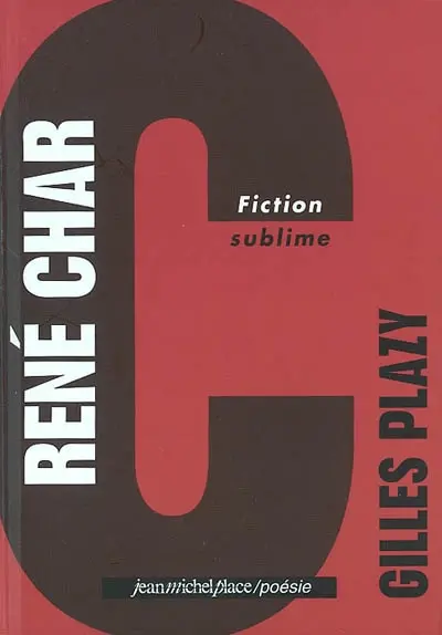 René Char : fiction sublime