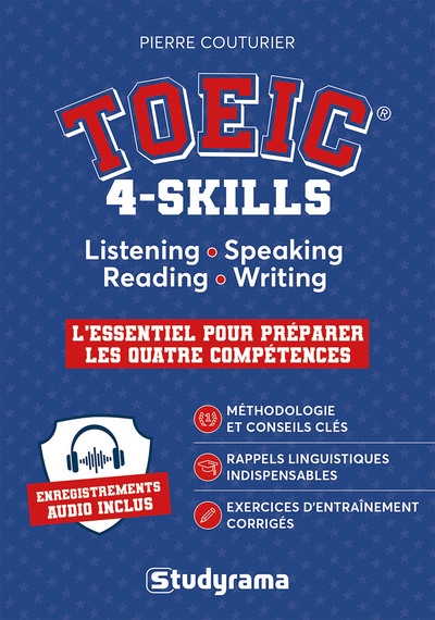 TOEIC 4-Skills : listening, speaking, reading, writing : l'essentiel pour préparer les quatre compétences