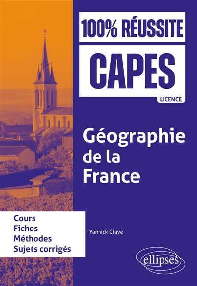 Géographie de la France : fiches de cours, méthode, sujets corrigés