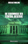 Die Geheimnisse der Federal Reserve