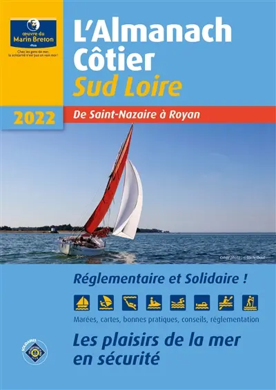 L'almanach côtier sud Loire 2022 : de Saint-Nazaire à Royan : les plaisirs de la mer en sécurité