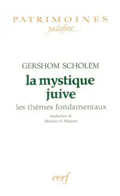 La Mystique juive : les thèmes fondamentaux