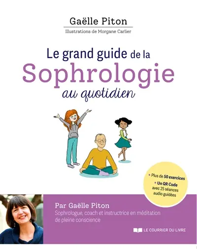 Le grand guide de la sophrologie au quotidien