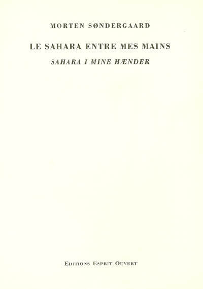 Le Sahara entre mes mains. Sahara i mine haender