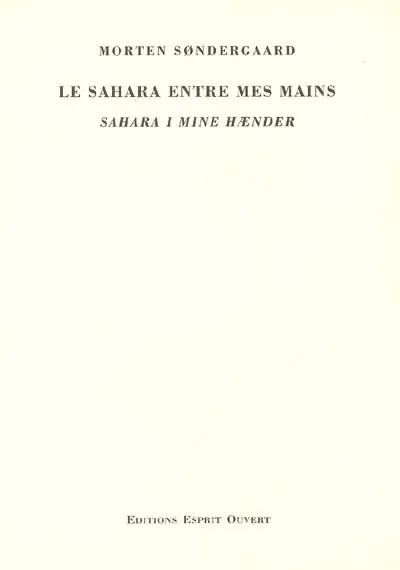Le Sahara entre mes mains. Sahara i mine haender
