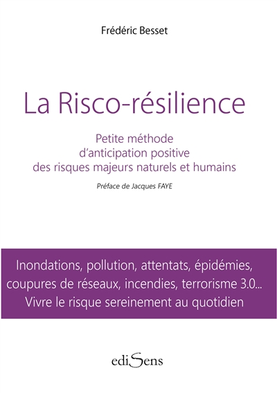 La risco-résilience : petite méthode d'anticipation positive des risques majeurs naturels et humains