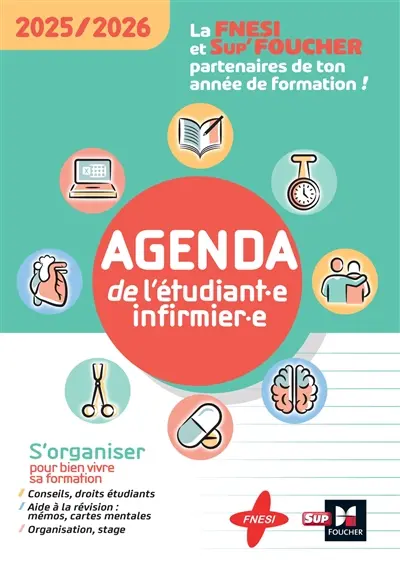 Agenda de l'étudiant.e infirmier.e : s'organiser pour bien vivre sa formation : 2025-2026