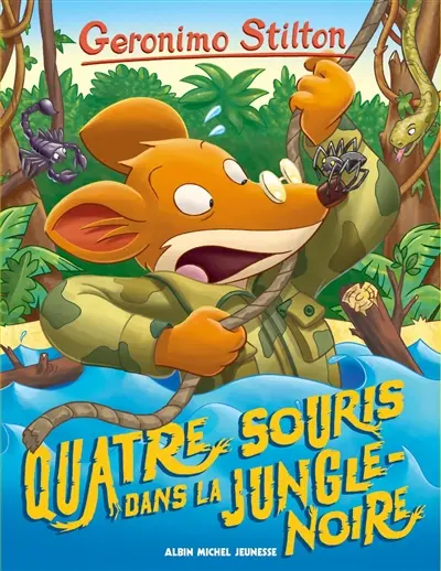 Geronimo Stilton. Vol. 9. Quatre souris dans la jungle noire