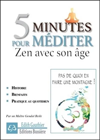 5 minutes pour méditer : zen avec son âge : pas de quoi en faire une montagne !