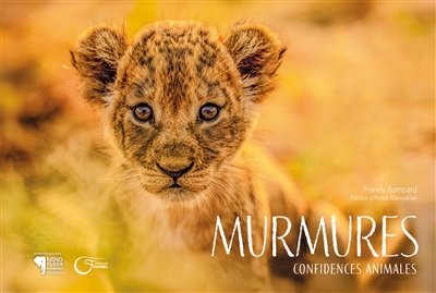 Murmures : confidences animales