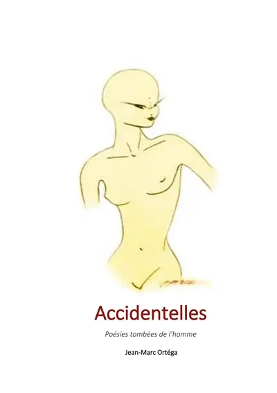 Accidentelles : Poésies tombées de l'homme