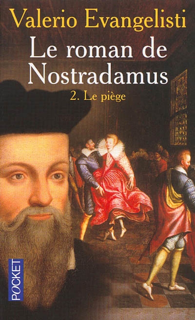 Le roman de Nostradamus. Vol. 2. Le piège