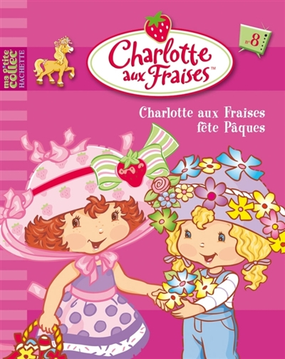 Charlotte aux fraises. Vol. 7. Charlotte aux fraises fête Pâques
