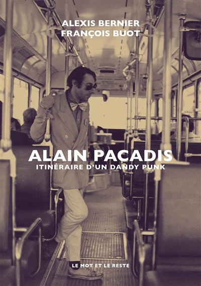 Alain Pacadis : itinéraire d'un dandy punk