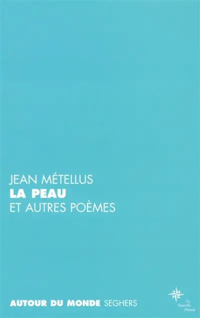 La peau : et autres poèmes