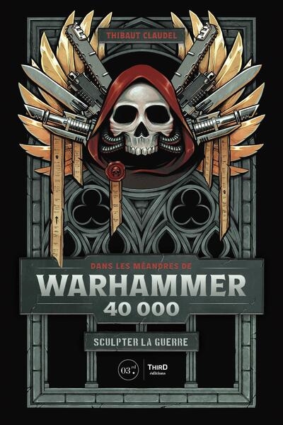 Dans les méandres de Warhammer 40.000 : sculpter la guerre