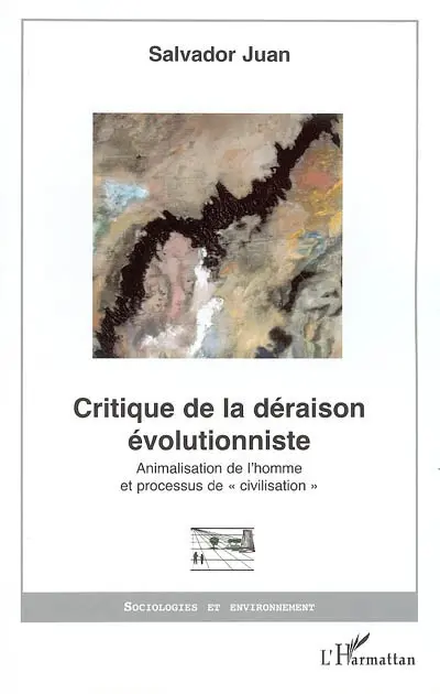 Critique de la déraison évolutionniste : animalisation de l'homme et processus de civilisation