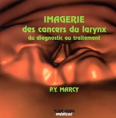 Imagerie des cancers du larynx : du diagnostic au traitement