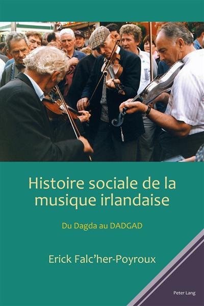Histoire sociale de la musique irlandaise : du Dagda au DADGAD