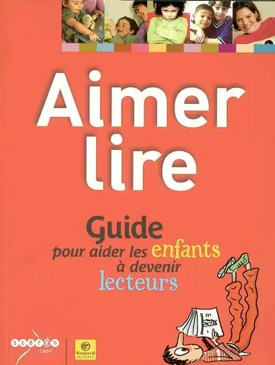 Aimer lire : guide pour aider les enfants à devenir lecteurs
