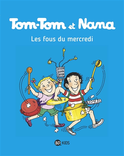 Tom-Tom et Nana. Vol. 09. Les fous du mercredi