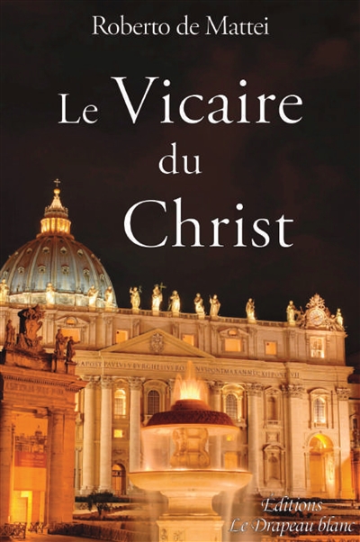 Le vicaire du Christ : peut-on réformer la papauté ?