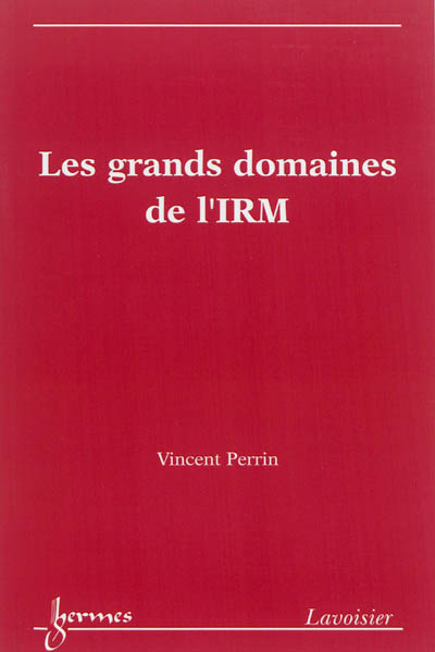 Les grands domaines de l'IRM