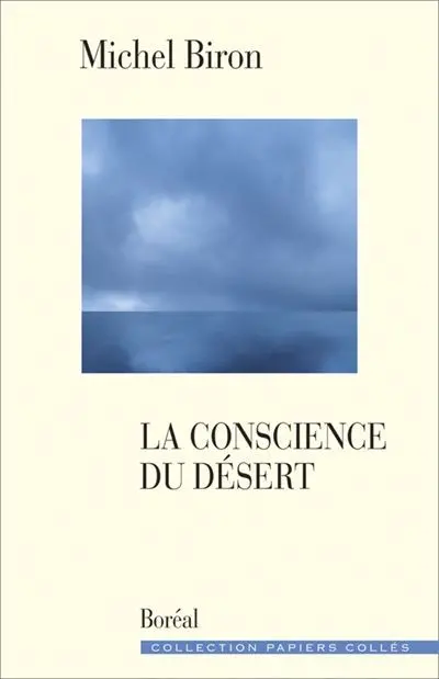 La conscience du désert : Essais sur la littérature au Québec et ailleurs