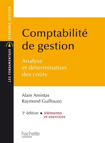 Comptabilité de gestion : analyse et détermination des coûts : mémento et exercices