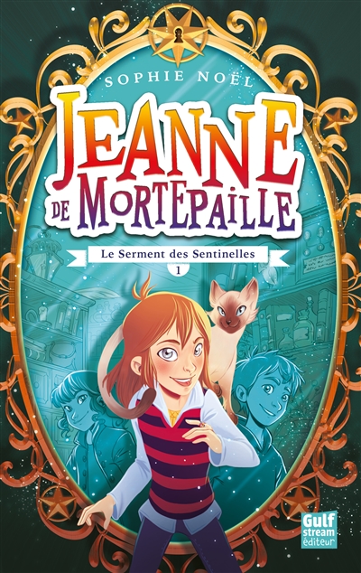 Jeanne de Mortepaille: Le serment des sentinelles