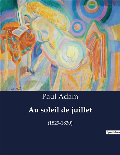 Au soleil de juillet : (1829-1830)