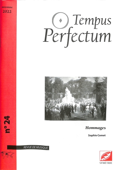 Tempus perfectum : revue de musique, n° 24. Hommages