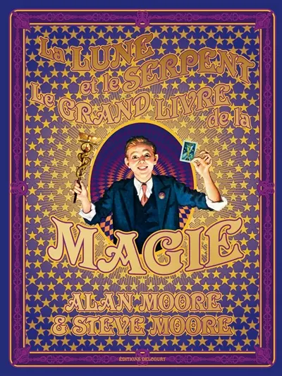 La lune et le serpent : le grand livre de la magie