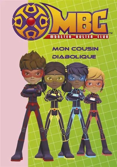 MBC : Monster buster club. Vol. 2. Mon cousin diabolique