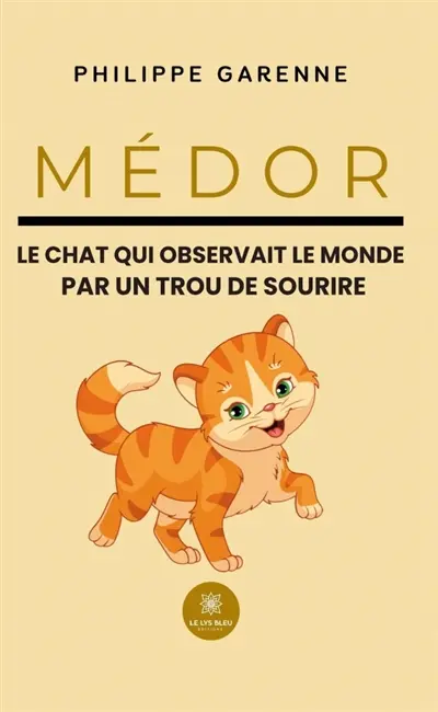 Médor : Le chat qui observait le monde par un trou de sourire
