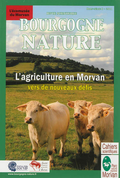 Revue scientifique Bourgogne Nature, hors série, n° 8. L'agriculture en Morvan : vers de nouveaux défis