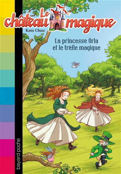 Le château magique: La princesse Orla et le trèfle magique