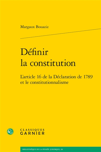 Définir la constitution : l'article 16 de la Déclaration de 1789 et le constitutionnalisme