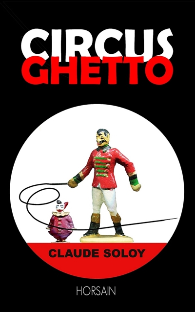 Circus ghetto : autoportrait