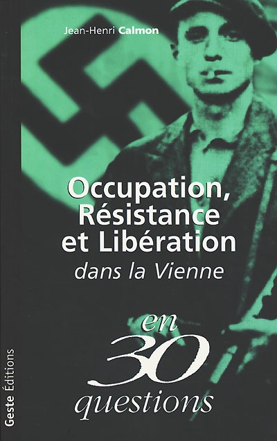 Occupation, Résistance et Libération dans la Vienne