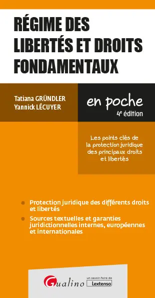 Régime des libertés et droits fondamentaux : les points clés de la protection juridique des principaux droits et libertés