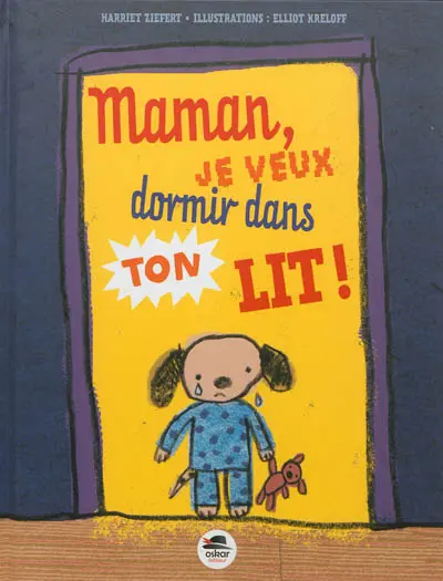 Maman, je veux dormir dans ton lit !