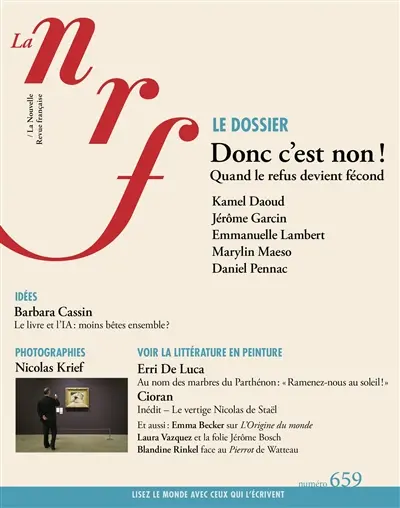 Nouvelle revue française, n° 659. Donc c'est non ! : quand le refus devient fécond