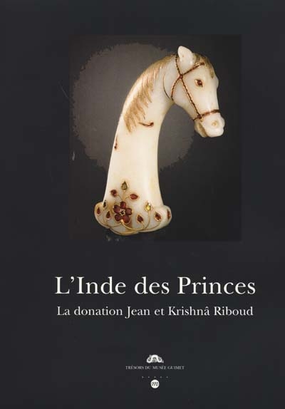 L'Inde des princes : la donation Jean et Krishna Riboud