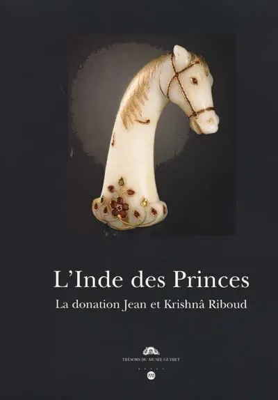 L'Inde des princes : la donation Jean et Krishna Riboud