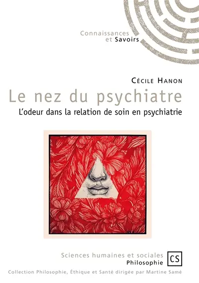 Le nez du psychiatre : L'odeur dans la relation de soin en psychiatrie